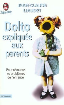Dolto expliquee aux parents