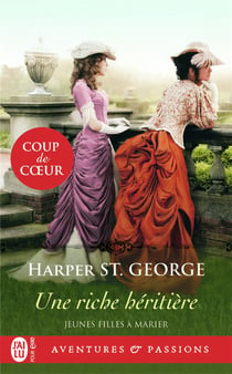 Jeunes filles à marier Tome 1 : une riche héritière
