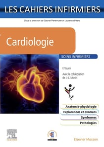 Les cahiers infirmiers : cardiologie