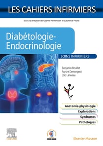 Les cahiers infirmiers : diabétologie-endocrinologie : soins infirmiers