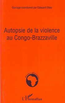 Autopsie de la violence au congi-brazzaville