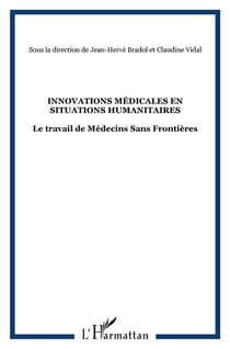 Innovations médicales en situations humanitaires - le travail de Médecins Sans Frontières