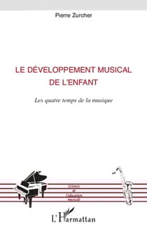 Le développement musical de l'enfant - les quatre temps de la musique