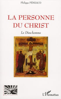 La personne du Christ - le Dieu-homme