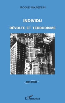 Individu - révolte et terrorisme