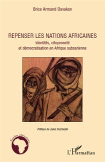 Repenser les nations africaines - identités, citoyenneté et démocartisation en Afrique subsaharienne