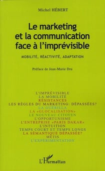Le marketing et la communication face à l'imprévisible - mobilité, réactivité, adaptation