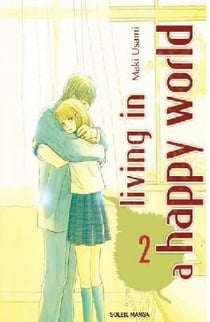 Living in a happy world Tome 2