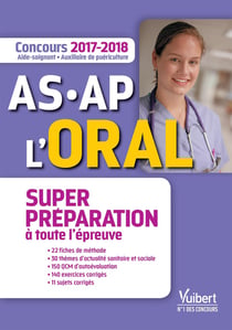 As / ap - l'oral - super préparation à toute l'épreuve (concours 2017/2018)
