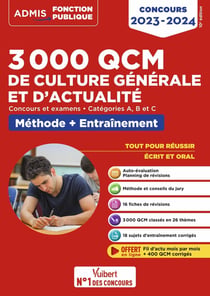 3000 QCM de culture générale et d'actualité : méthode et entraînement - catégories A, B et C (édition 2023/2024)