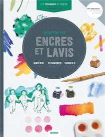Les techniques du peintre : encres et lavis