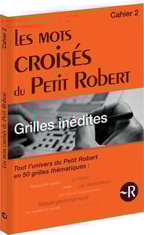 Les mots croisés du petit robert - cahier 2 - grilles inédites