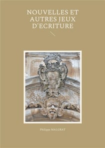 Nouvelles et autres jeux d'écriture