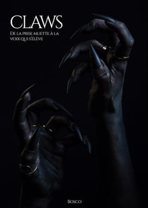 Claws : De la prise muette à la voix qui s'élève