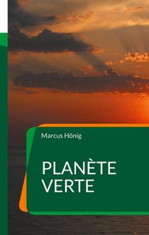 Planète Verte : Une fable politique française - roman d'anticipation