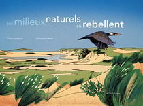 Les milieux naturels se rebellent
