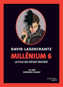 Millénium Tome 6 : la fille qui devait mourir
