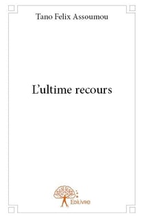 L'ultime recours