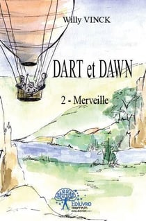 Dart et Dawn t.2 - merveille
