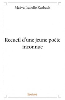 Recueil d'une jeune poète inconnue