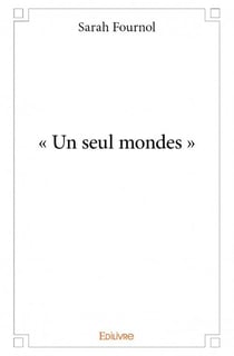 " un seul mondes "