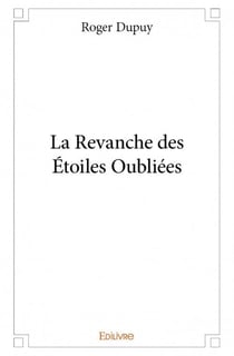 La revanche des étoiles oubliées