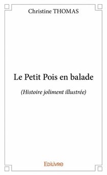 Le petit pois en balade (histoire joliment illustrée)