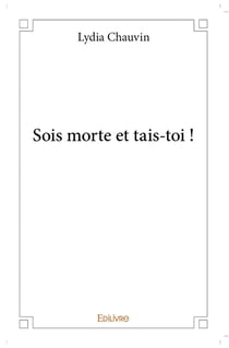 Sois morte et tais-toi