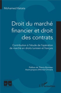 Droit du marché financier et droit des contrats : Contribution à l'étude de l'opération de marché en droits tunisien et français