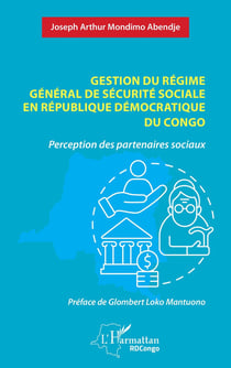Gestion du régime général de sécurité sociale en République Démocratique du Congo : Perception des partenaires sociaux