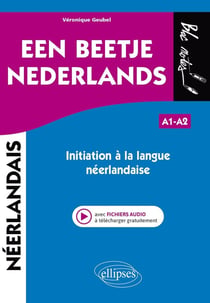 Een beetje nederlands - initiation à la langue néerlandaise (avec fichiers audio)