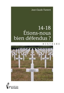 14-18 - étions-nous bien défendus ?