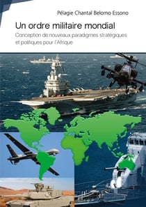 Un ordre militaire mondial - conception de nouveaux paradigmes stratégiques et politiques pour l'Afrique