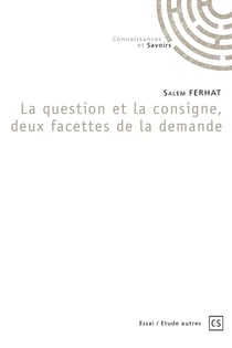 La question et la consigne, deux facettes de la demande