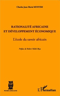 Rationalité africaine et développement économique - l'école du savoir africain