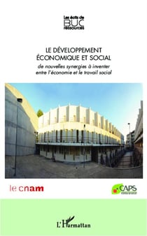 Le développement économique et social - des nouvelles synergies à inventer entre l'économie et le travail social