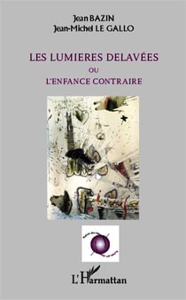 Les lumières delavées ou l'enfance contraire