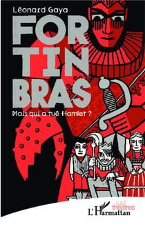 Fortinbras - mais qui a tué hHmlet ?