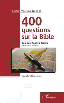 400 questions sur la bible - quiz pour toute la famille, parents et enfants