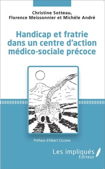Handicap et fratrie dans un centre d'action médico-sociale précoce