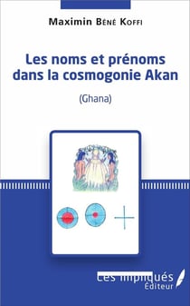 Noms et prénoms dans la cosmogonie Akan (Ghana)