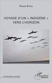 Voyage d'un indigène vers l'horizon
