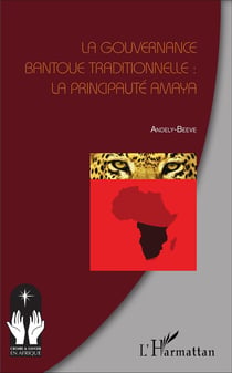 Gouvernance bantoue traditionnelle - la principauté Amaya