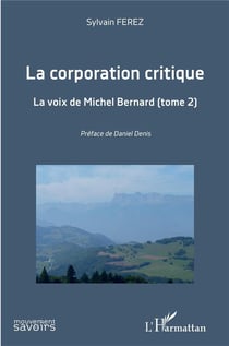 La corporation critique Tome 2 - la voix de Michel Bernard