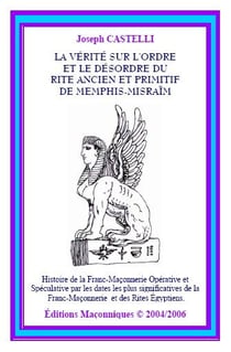 La vérité sur l'ordre et le désordre du rite ancien et primitif de memphis-misraim