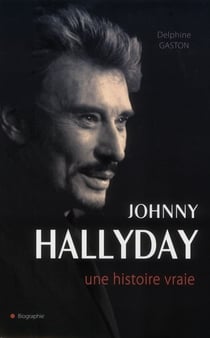 Johnny Halliday - La biographie