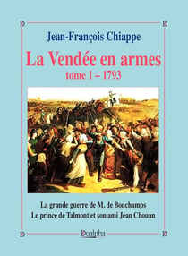 La Vendée des armes Tome 1 - 1793