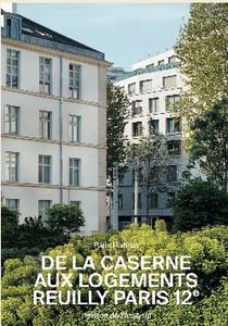 De la caserne aux logements - reuilly paris 12e