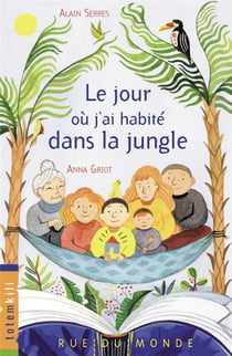 Le jour ou j'ai habité dans la jungle