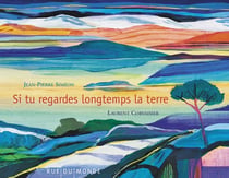 Si tu regardes longtemps la terre